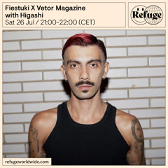 Fiestuki X Vetor Magazine - Higashi - 26 Jul 2025