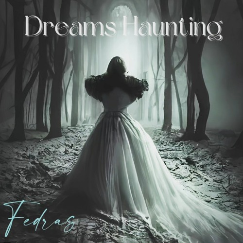 Dreams Haunting Overture