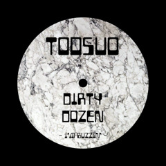 Todsuo - Dirty Dozen (Buzzin') (MK1)