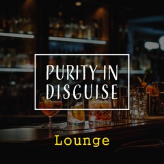 purity in disguise: Lounge