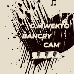 CAM-BANCRY-D.MWEKTO[YOKWE WOT YUK]