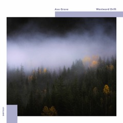 Ave Grave - Westward Drift