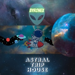 Astral Trip House