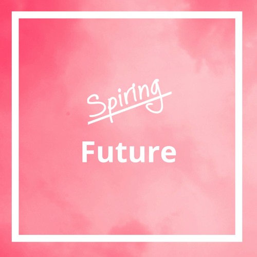 Spiring - Future