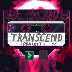 Transcend Reality