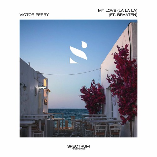 Victor Perry Ft. Braaten - My Love (La La La)