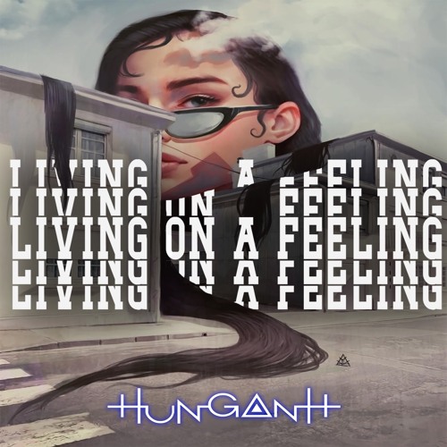 Living On A Feeling - HungAnh
