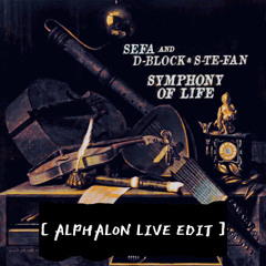 Sefa - Symphony Of Life (ALPHALON LIVE EDIT)
