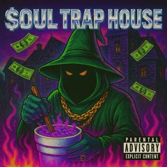 $0UL TR4P H0U$3 (PROD. 13GRAMS)