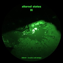 2024.01 | Altered States IX | Riccardo Sodi Mixtape