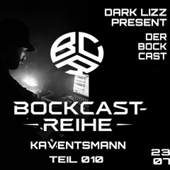 KAVENTSMANN - DER BOCKCAST TEIL 010 I EP (23.07.2025)