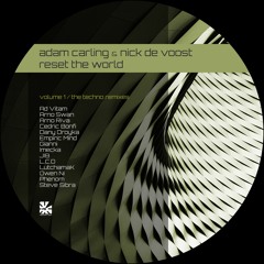 Adam Carling & Nick De Voost - Reset the world (the Techno remixes)- Vol 1 - Out 16.10.2020