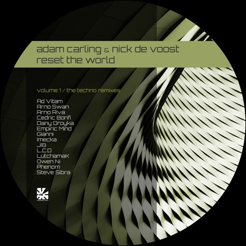 Adam Carling & Nick De Voost - Reset the world (the Techno remixes)- Vol 1 - Out 16.10.2020