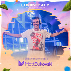 Matt Bukovski - Luminosity Beach Festival 2025
