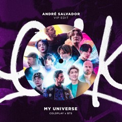 Coldplay X BTS - My Universe (André Salvador VIP EDIT)