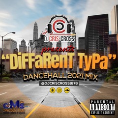 DiFFaRent TYpa MiX Dancehall 2021 (RAw) - Dj CrIS CrOss