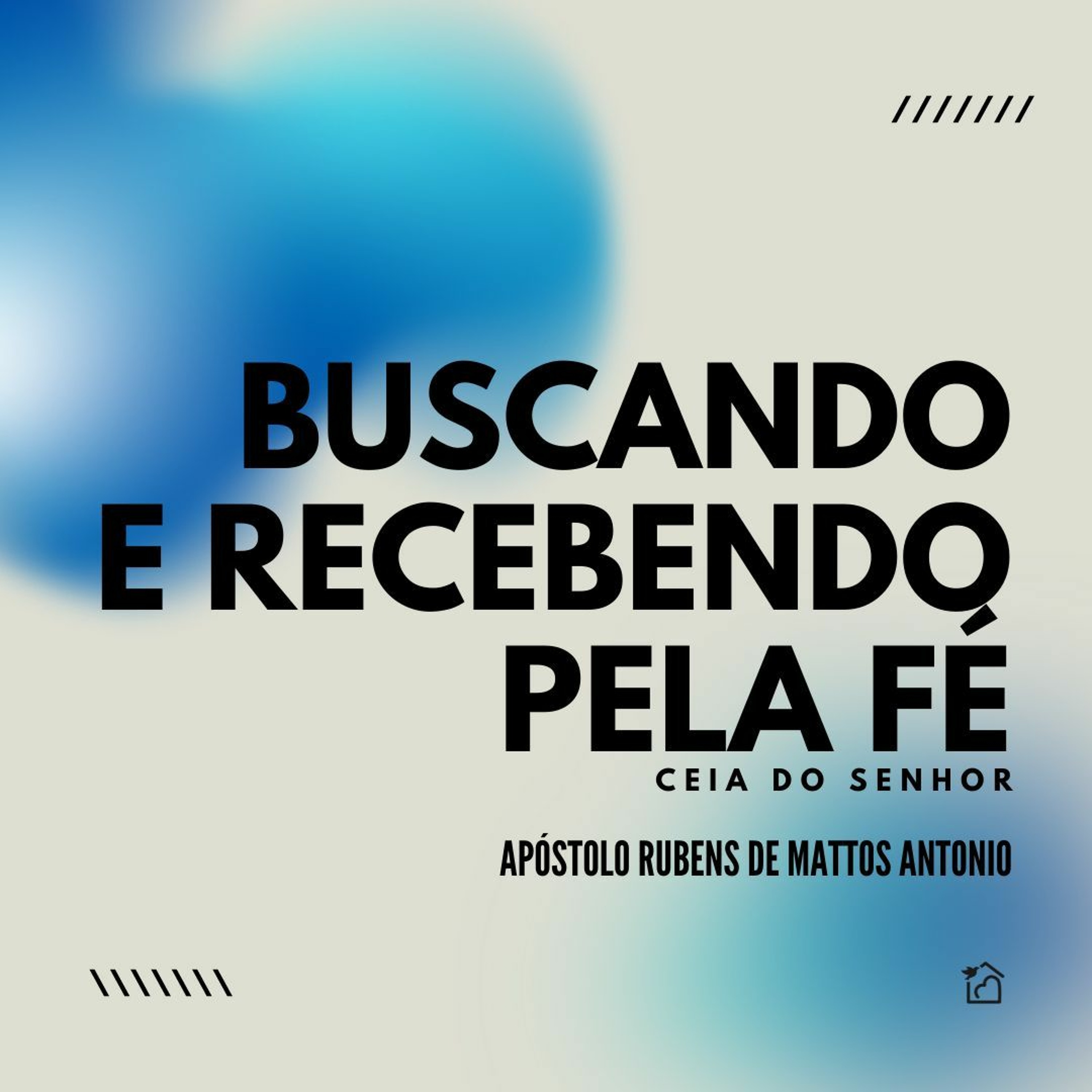 Buscando E Recebendo Pela Fé - Apóstolo Rubens De Mattos Antonio 05/04/2024 episode artwork