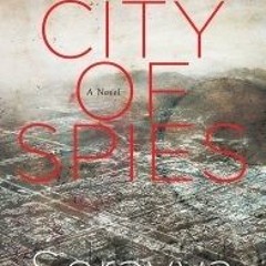 [Read] Online City of Spies BY : Sorayya Khan