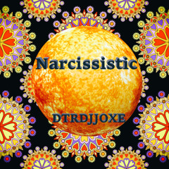 Narcissistic   DTRDJJOXΞ