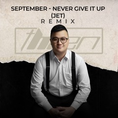 September - Never Give It Up ( Jet Remix )