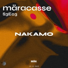 MÄRacasse S3E03 - Nakamo