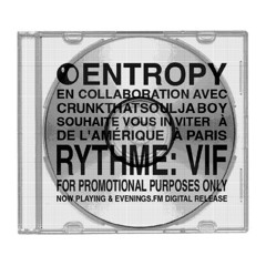 ENTROPY PARIS DIGITAL RELEASE: CRUNKTHATSOULJABOY