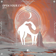 Jry H - Open Your Eyes [Cafe De Anatolia]