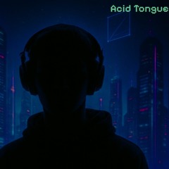 Acid Tongue