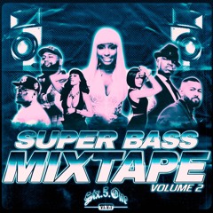 SUPER BASS MIXTAPE VOL2 (651RMX)