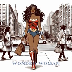 WSTRN - Wonder Woman (THE KiDDO Edit)