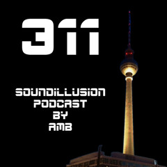 311 Soundillusion - 09.2025 - Podcast by AMB