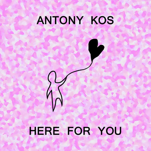 Antony Kos - Here for You (Official Audio)