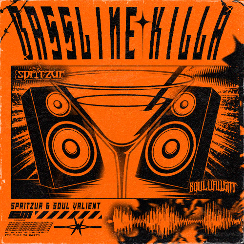 SPRITZUR & SOUL VALIENT - BASSLINE KILLA