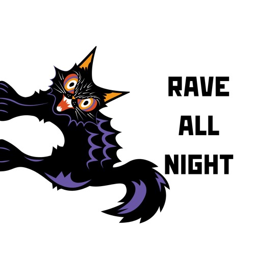 Stream RAVE all NIGHT by JSTN | Listen online for free on SoundCloud