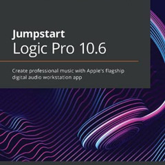 FREE KINDLE 📮 Jumpstart Logic Pro 10.6: Create professional music with Apple's flags