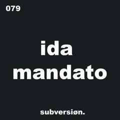 079. IDA MANDATO - Subversion Podcast