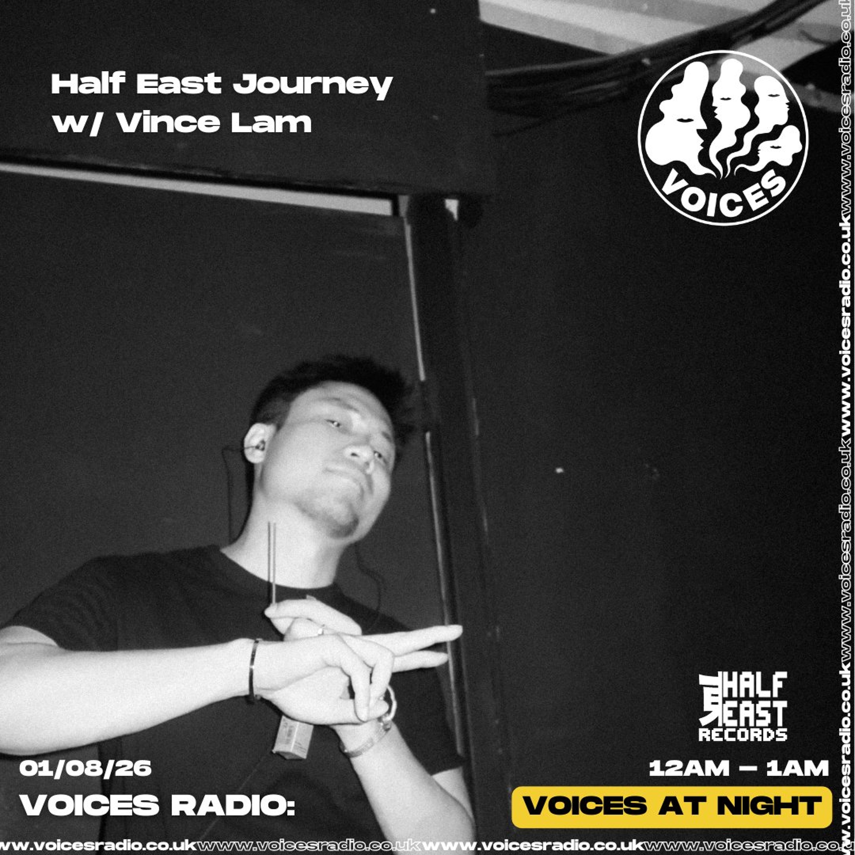 Half East Journey w/ Vince Lam - 01/08/26 [Voices Radio] episode artwork