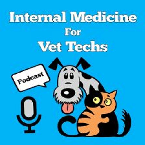 VAN 038- Podcast Mashup! VAN and IM for Vet Techs Podcast