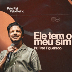 FRED FIGUEIREDO I ELE TEM O MEU SIM