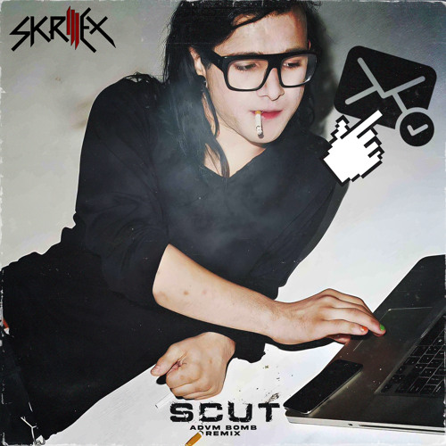SKRILLEX - SCUT [ADVM BOMB BOOTLEG]