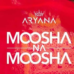 Moosha Namoosha