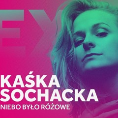 Kaśka Sochacka - Niebo Było Różowe (Maywave Vision Remix)