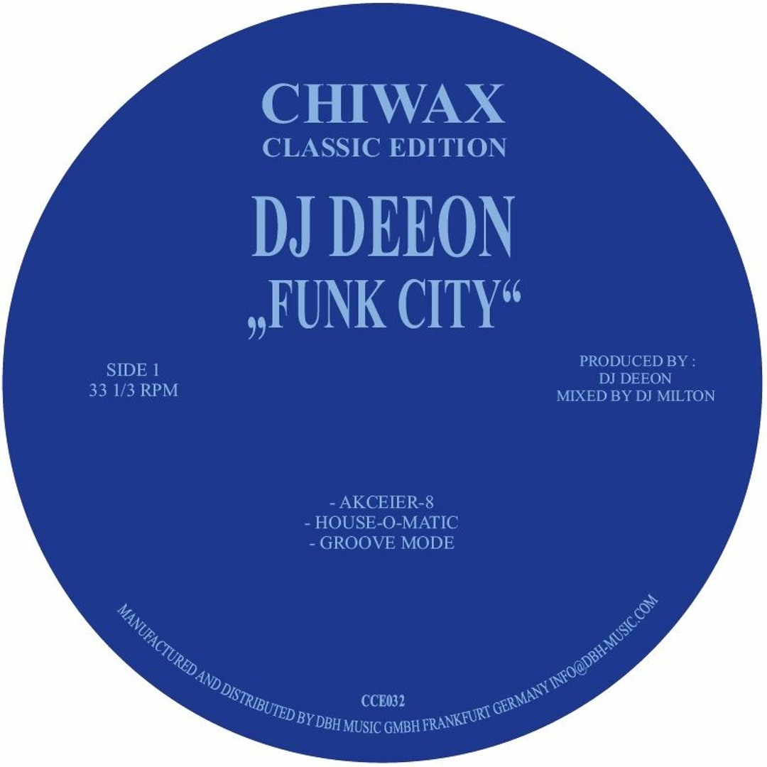 Stream CCE032 - DJ DEEON - FUNK CITY ( CHIWAX CLASSIC 