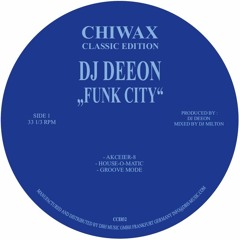 CCE032 - DJ DEEON - FUNK CITY ( CHIWAX CLASSIC EDITION )