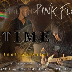 Time - PINK FLOYD | 🎸Instrumental | covered by Wolbai ▪ Jimmy Quango ▪ Honeyspiders |