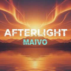 Maivo - Afterlight