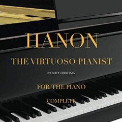 READ KINDLE 🖋️ Hanon - The Virtuoso Pianist in 60 Exercises - Complete: Piano Techni