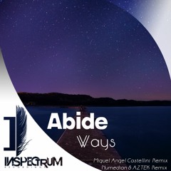 Abide - Ways (Numedian & AZTEK Remix) [Inspectrum Recordings]