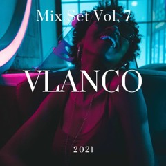 VLANCO Mixset - Vol.7