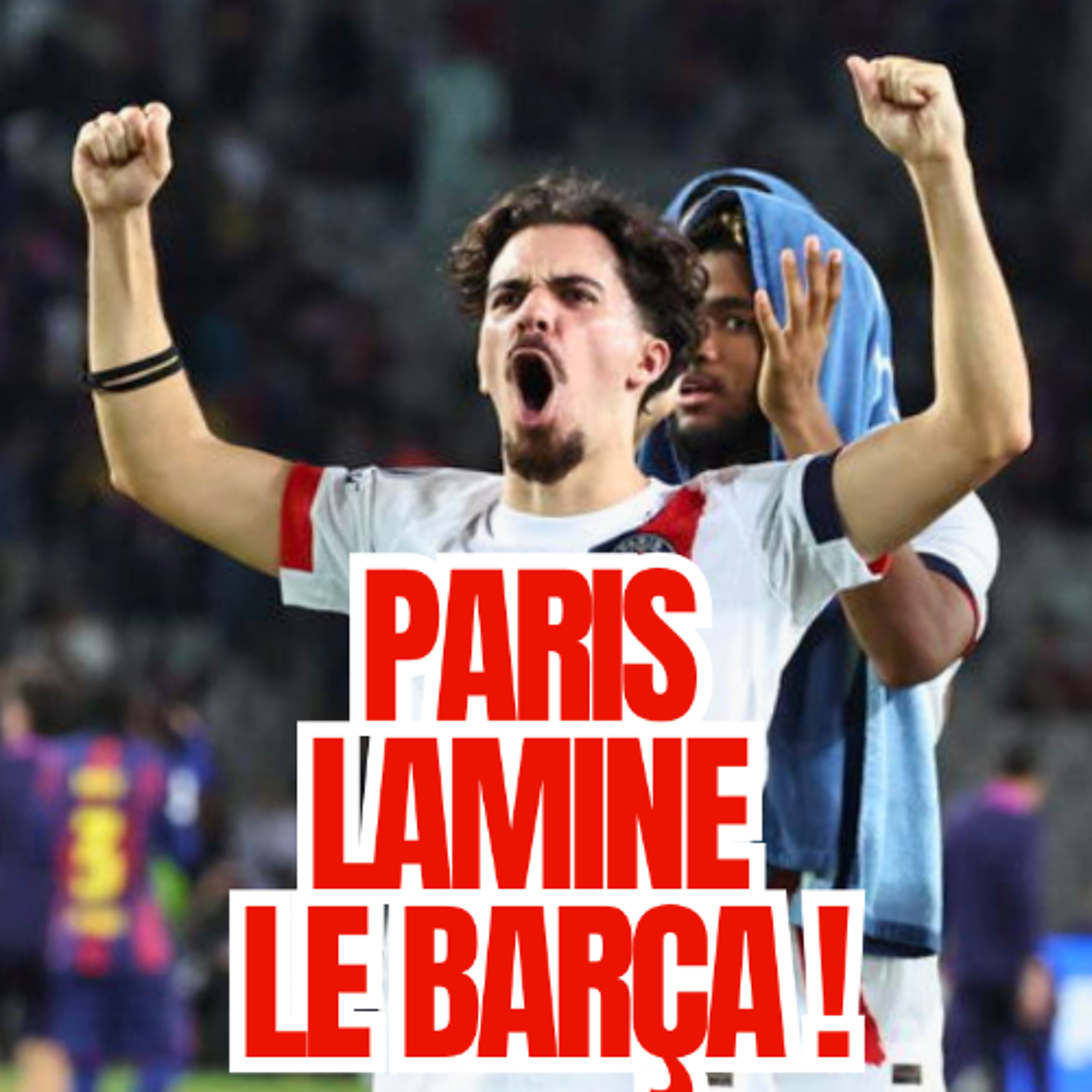LE PSG LAMINE LE BARÇA !